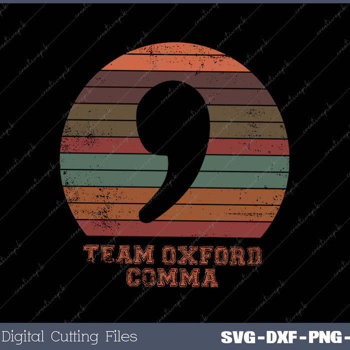 Team Oxford Comma Sweatshirt Retro Circle Fun Grammar Police SVG PNG Cutting Printable Files