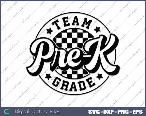 Team Pre-K Grade First Day Of School Back To School SVG PNG Cutting Printable Files