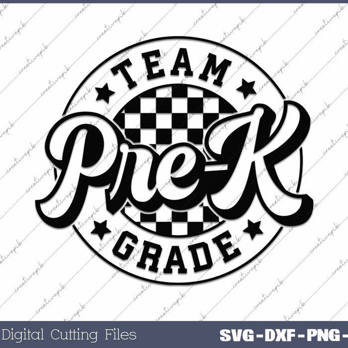 Team Pre-K Grade First Day Of School Back To School SVG PNG Cutting Printable Files