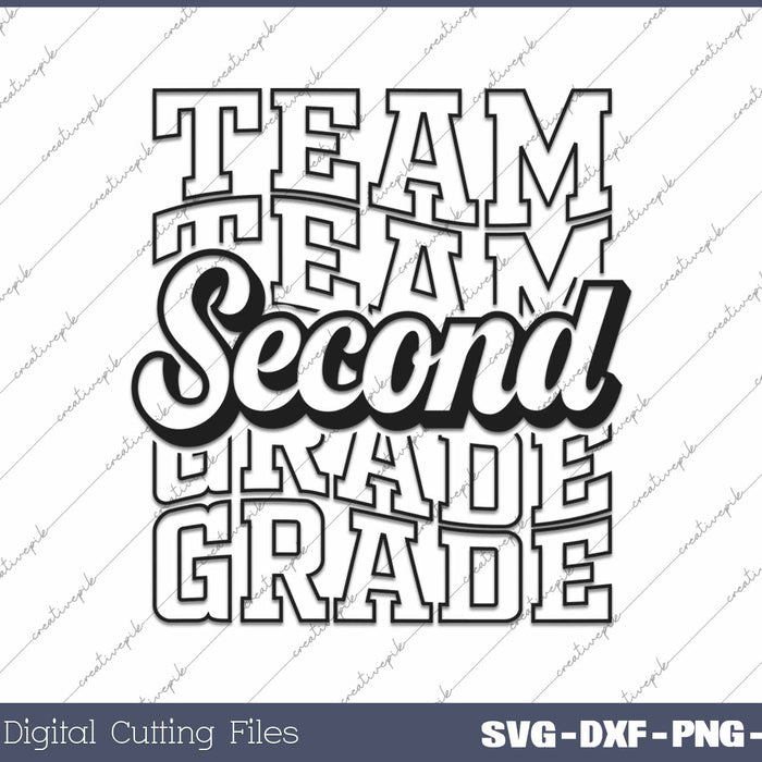 Team Second Grade Back To School First Day Of School SVG PNG Cutting Printable Files