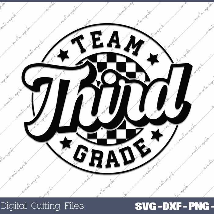 Team Third Grade Back To School 3rd Grade First Day Of School SVG PNG Cutting Printable Files