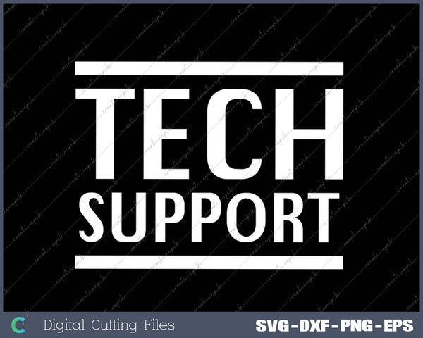 Tech Support SVG PNG Cutting Printable Files