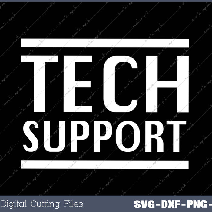 Tech Support SVG PNG Cutting Printable Files