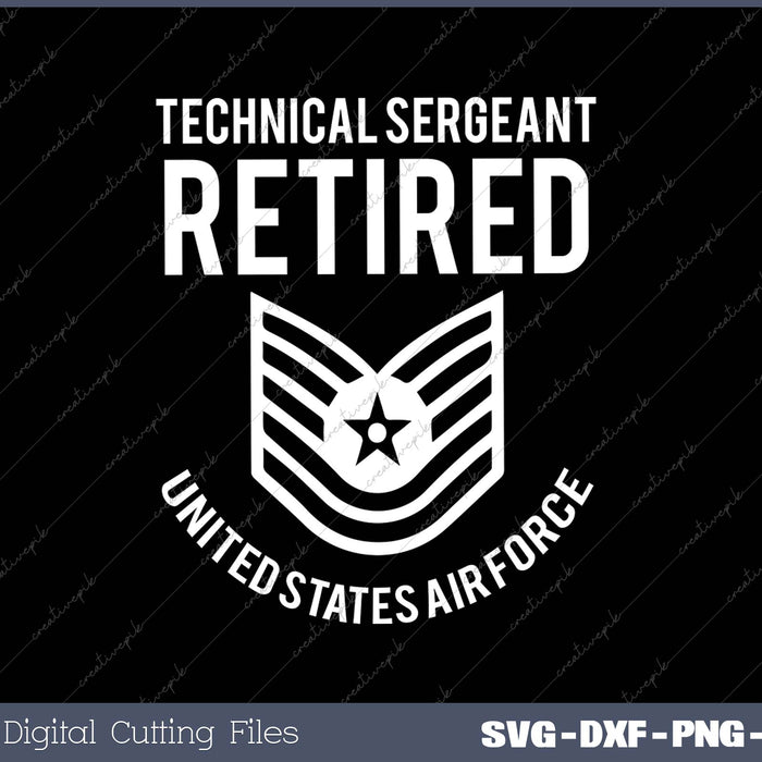 Technical Sergeant TSgt Retired Air Force Retirement