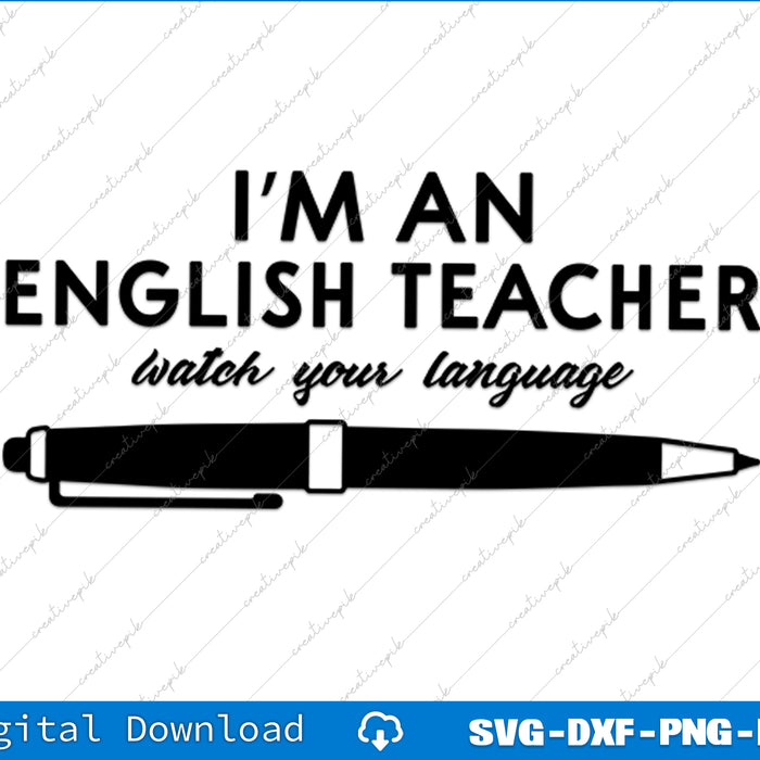 Tees And Tank You Watch Your Language English Teacher SVG PNG File