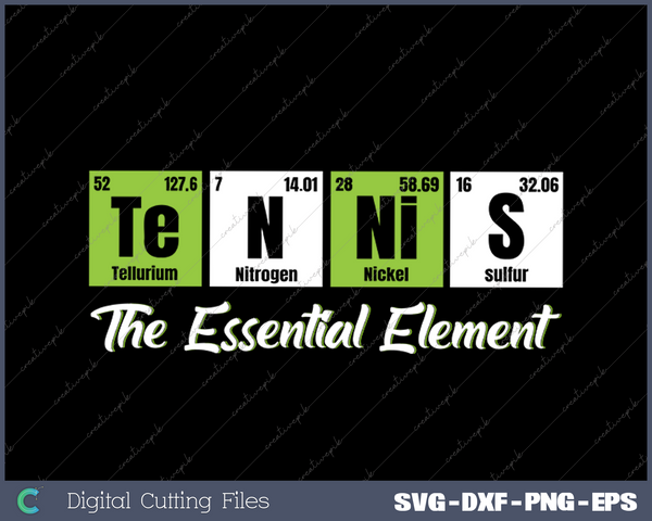 Tennis - The Essential Element  Funny Love Tennis SVG PNG Cutting Printable Files