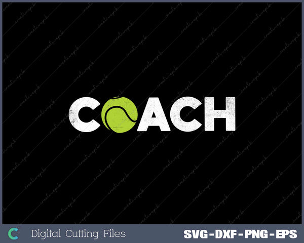 Tennis Ball Coaches SVG PNG Cutting Printable Files