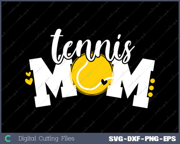 Tennis Ball Mom SVG PNG Cutting Printable Files