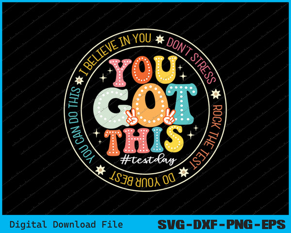 Test Day You Got This Rock The Test Teacher Testing Day SVG PNG Printable Files