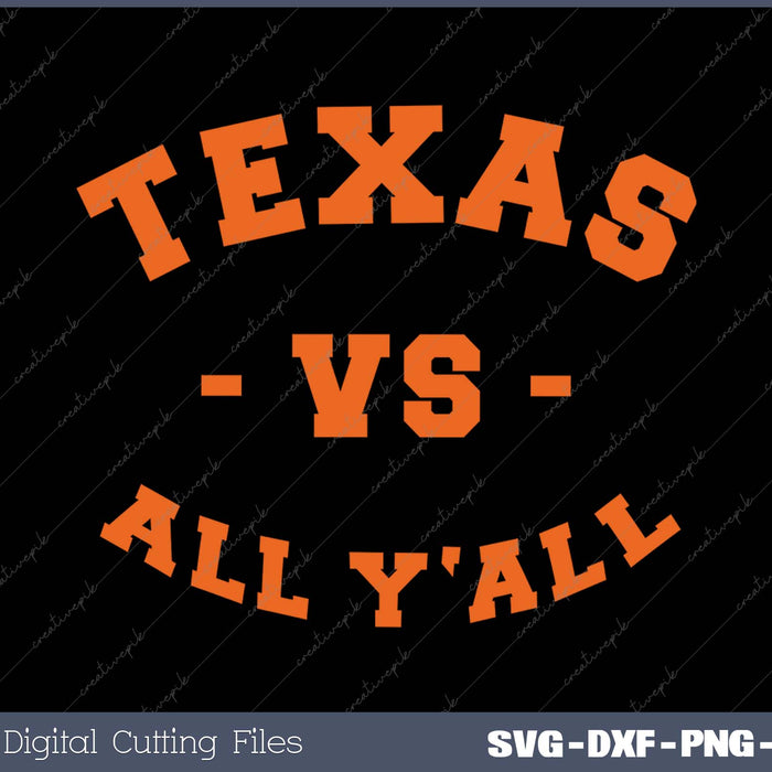 Texas VS All YAll SVG PNG Cutting Printable Files