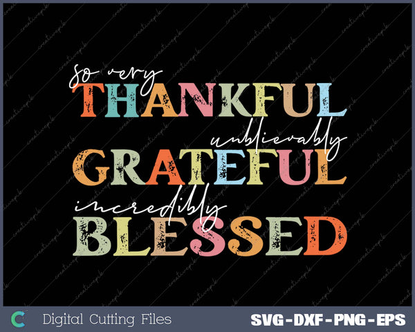 Thankful Grateful Blessed Happy Thanksgiving Day SVG PNG Cutting Printable Files