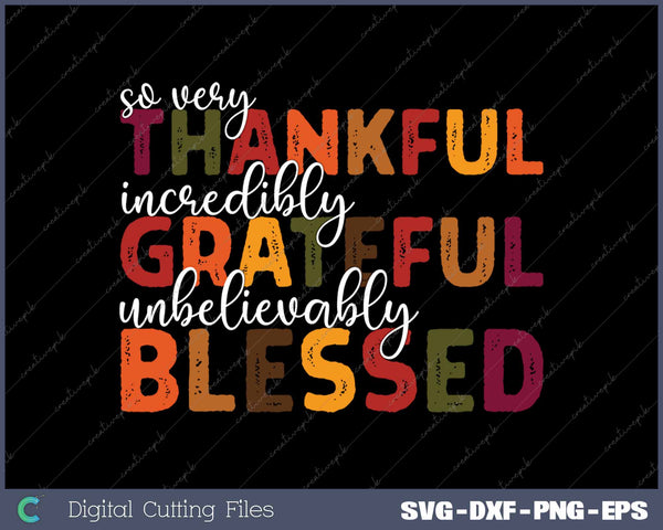 Thankful Grateful Blessed Thanksgiving SVG PNG Cutting Printable Files