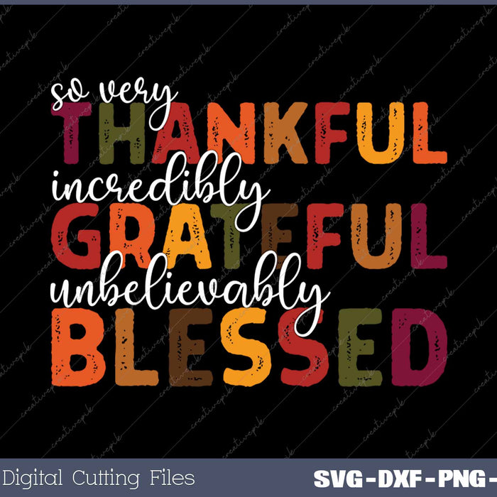 Thankful Grateful Blessed Thanksgiving SVG PNG Cutting Printable Files