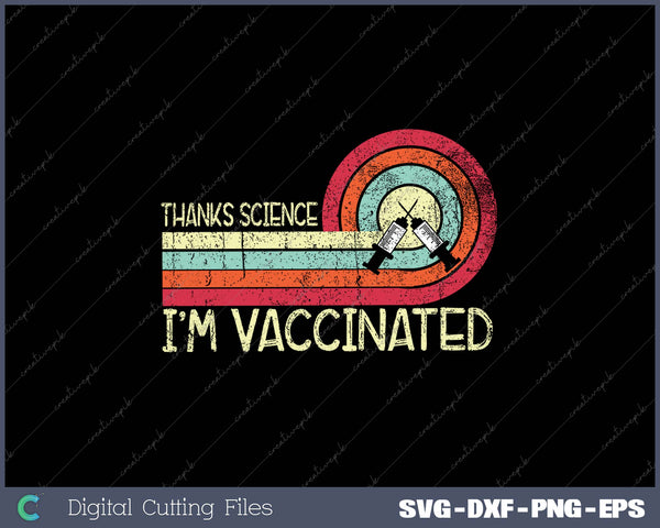 Thanks Science I'm Vaccinated