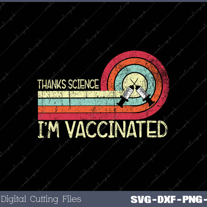 Thanks Science I'm Vaccinated