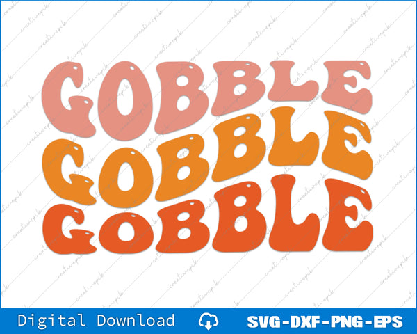 Text 'Gobble Gobble Gobble' in pink, orange, and red on a white background with digital download options.