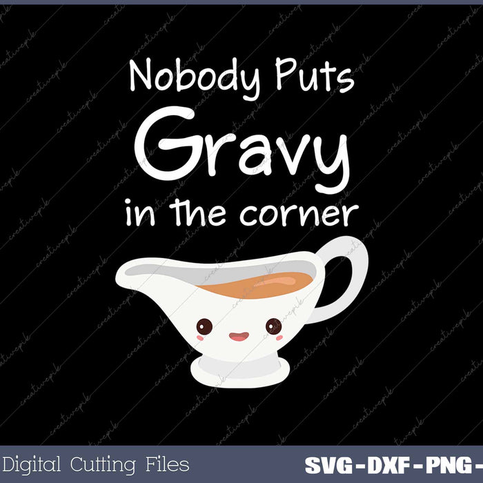 Thanksgiving Puns Nobody Puts Gravy In The Corner Funny