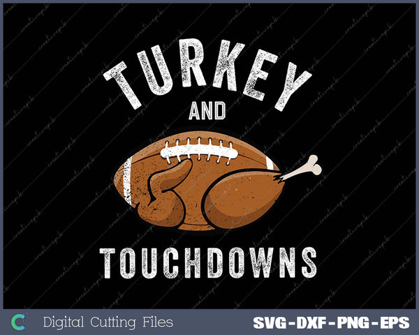 Thanksgiving Turkey and Touchdowns Football SVG PNG Cutting Printable Files