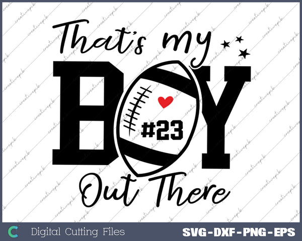 That's My Boy Out There SVG PNG Cutting Printable Files