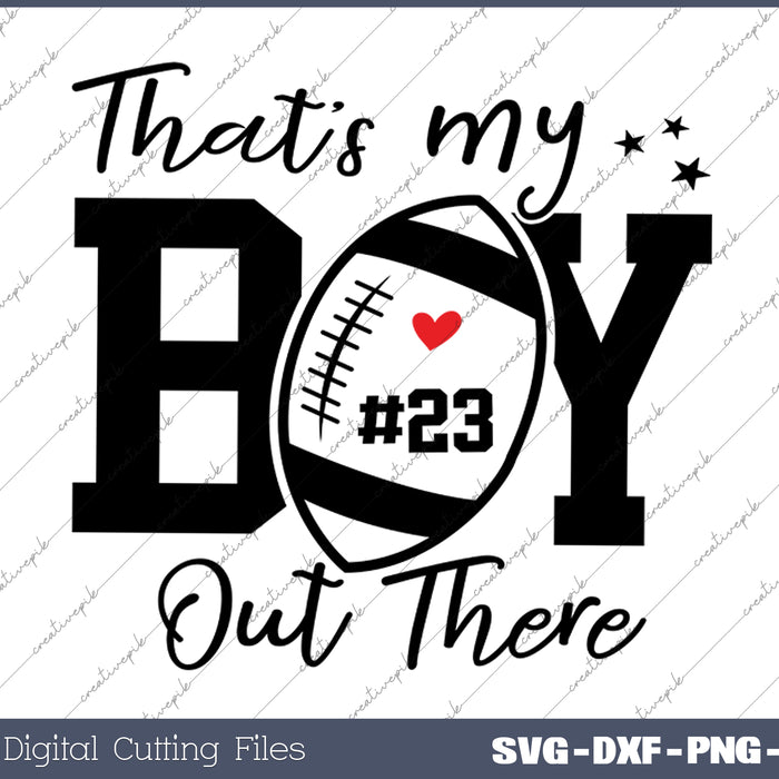 That's My Boy Out There SVG PNG Cutting Printable Files