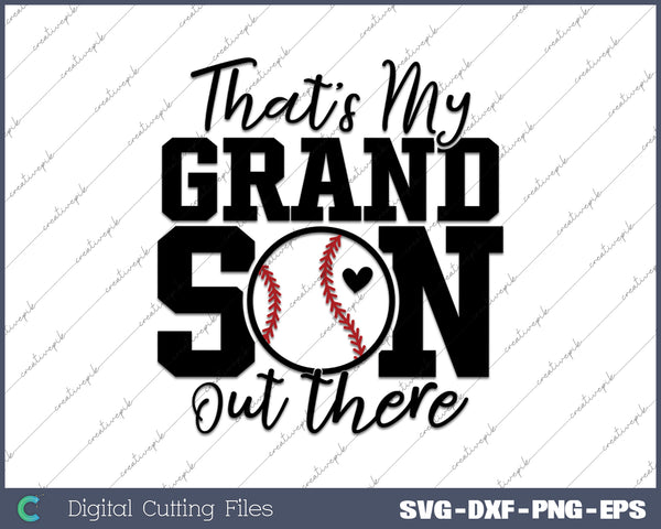 That's My Grandson Out There Baseball SVG PNG Printable Files