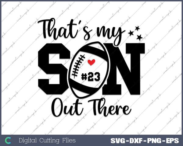 That's My Son Out There SVG PNG Cutting Printable Files