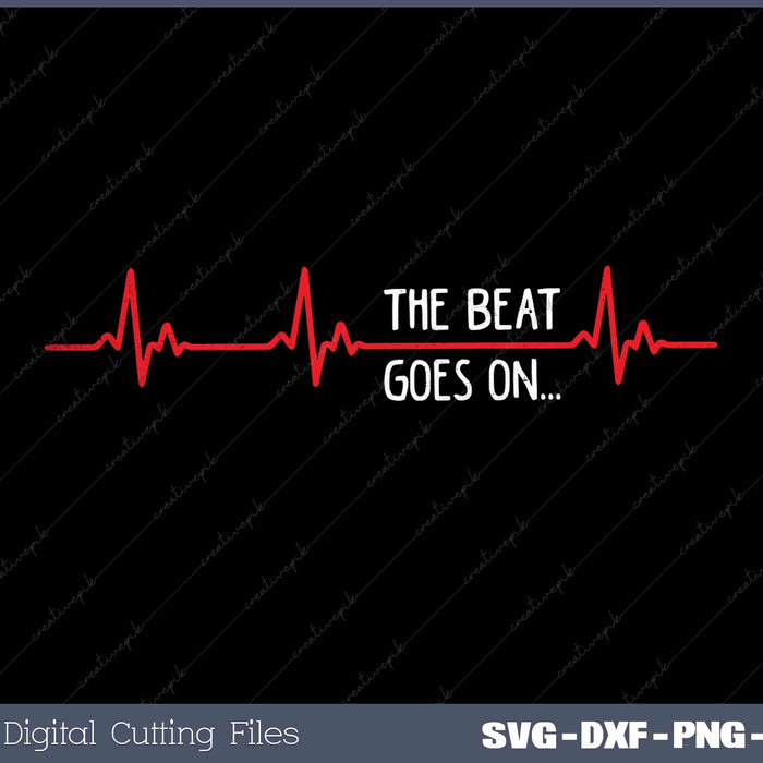 The Beat goes on..Heartbeat Rehab After Surgery Heart SVG PNG Files