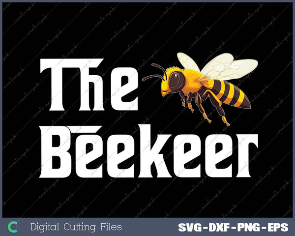 The Beekeeper  Bee Keeper Keeping Apiary Cool Funny Jok