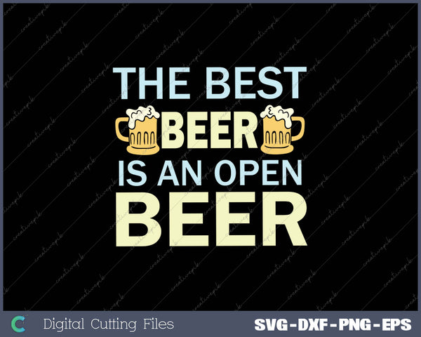 The Best Beer Is An Open Beer 