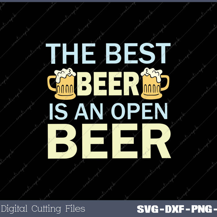 The Best Beer Is An Open Beer 