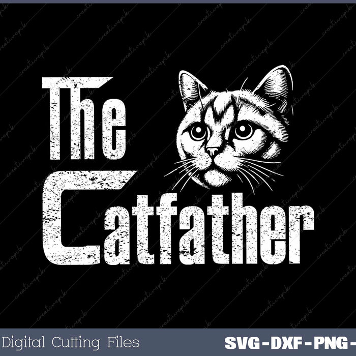 The Catfather SVG PNG Cutting Printable Files