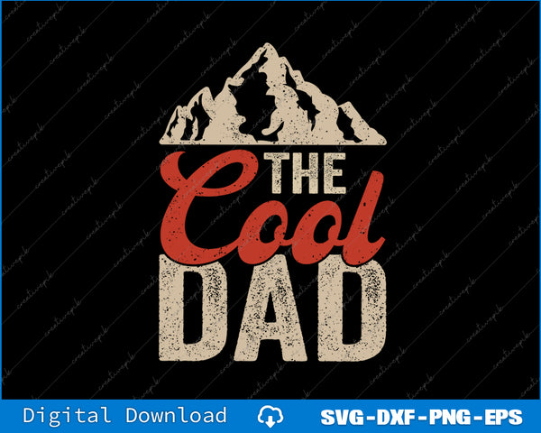 The Cool Dad  Fathers Day SVG PNG Cutting Printable Files
