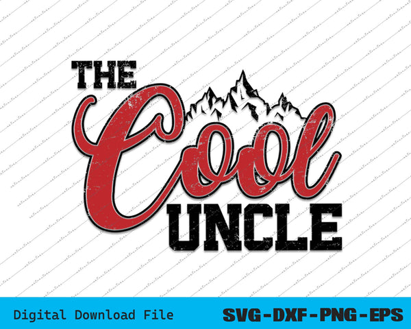 The Cool Uncle Father's Day SVG PNG Cutting Printable Files