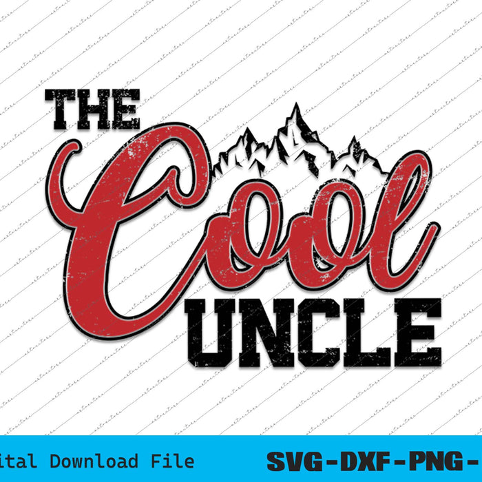 The Cool Uncle Father's Day SVG PNG Cutting Printable Files