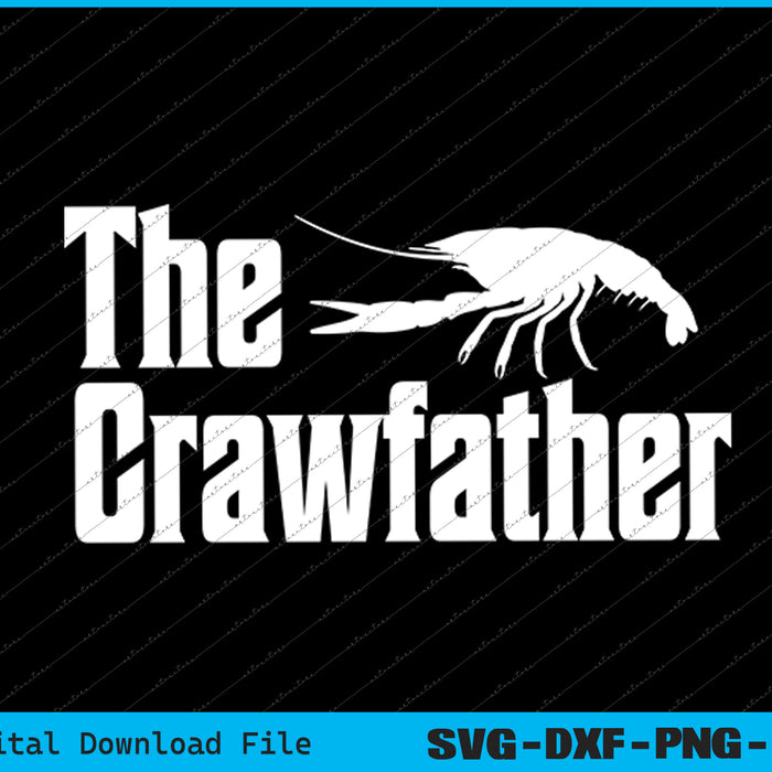 The Crawfather Men's Black Funny SVG PNG Cutting Printable Files