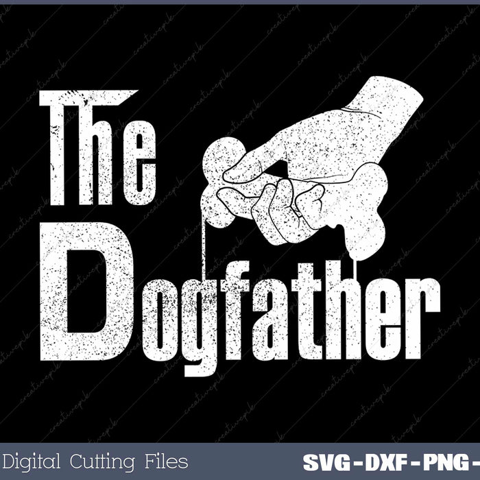 The Dogfather SVG PNG Cutting Printable Files