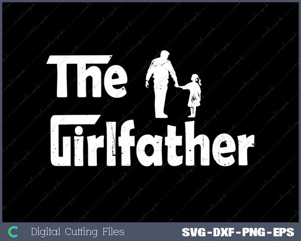 The Girl Father Gift Funny Dad Of Girls Best Father's SVG Cut files