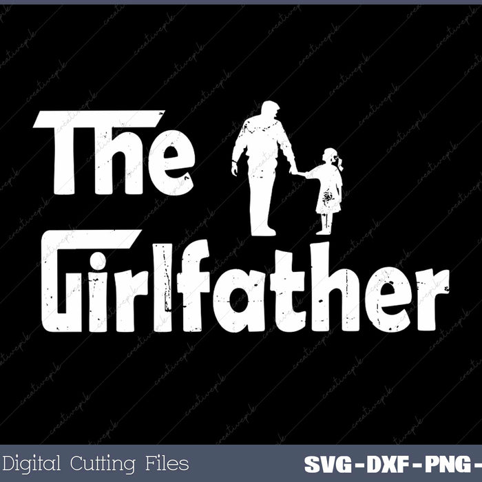 The Girl Father Gift Funny Dad Of Girls Best Father's SVG Cut files