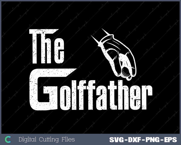 The Golffather SVG PNG Cutting Printable Files