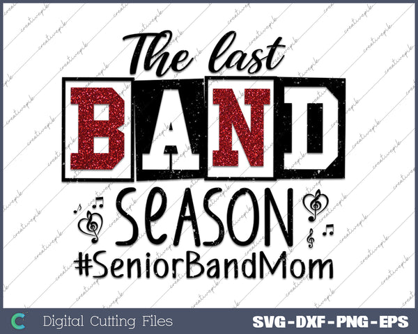 The Last Band Season Senior Band Mom 2026 SVG PNG Cutting Printable Files