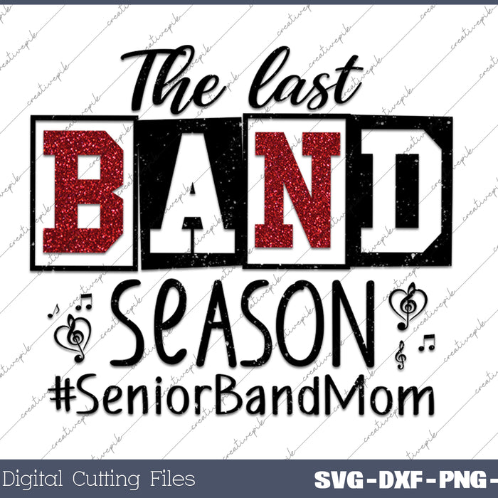 The Last Band Season Senior Band Mom 2026 SVG PNG Cutting Printable Files