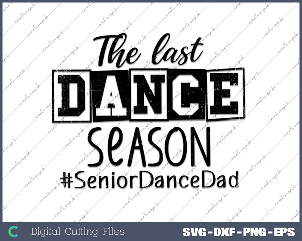 The Last Dance Season Dance Dad SVG PNG Cutting Printable Files