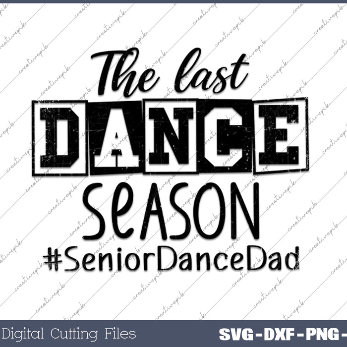 The Last Dance Season Dance Dad SVG PNG Cutting Printable Files