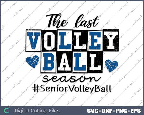 The Last Volleyball Season SVG PNG Cutting Printable Files