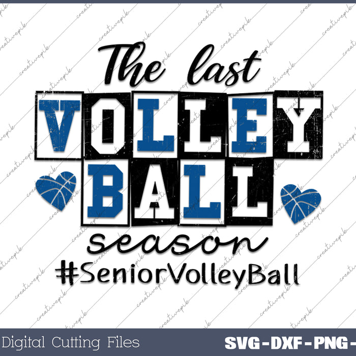 The Last Volleyball Season SVG PNG Cutting Printable Files