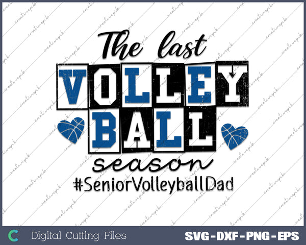 The Last Volleyball Season SVG PNG Cutting Printable Files