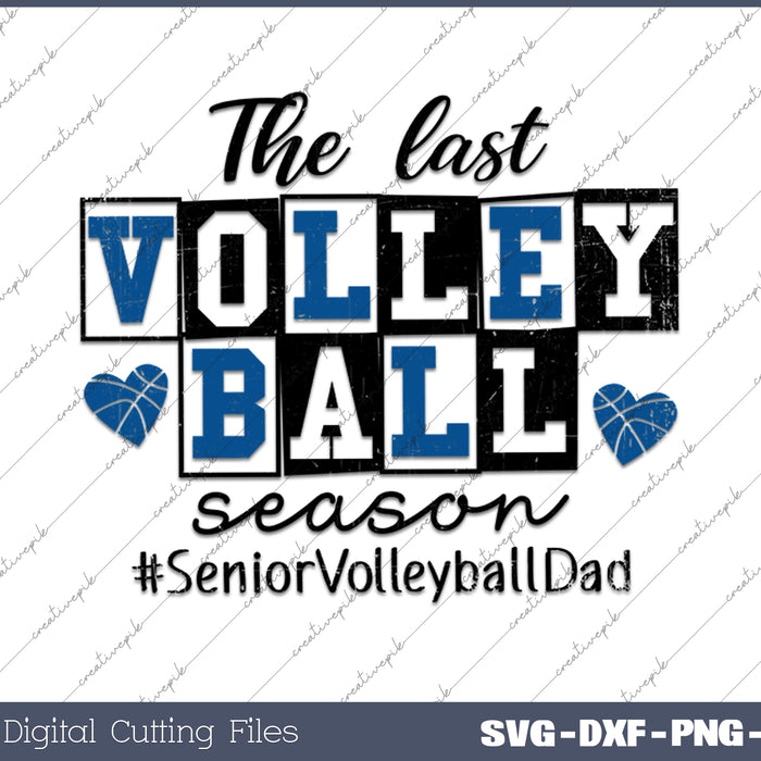 The Last Volleyball Season SVG PNG Cutting Printable Files