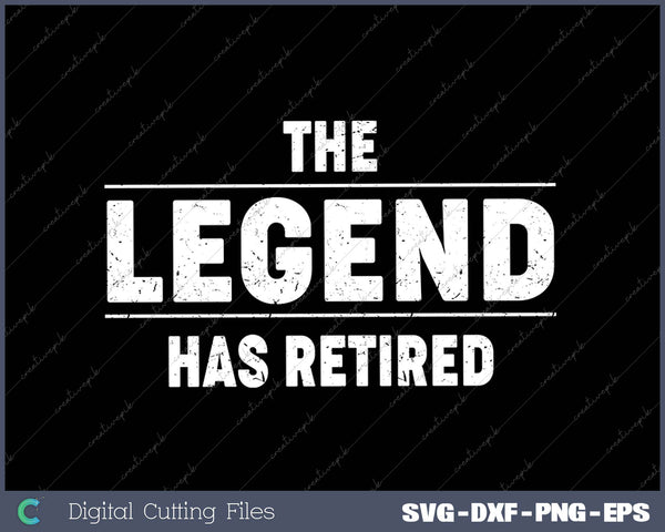 The Legend Has Retired Funny Retirement Gift 