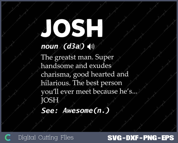 The Name Is Josh Funny Gift Adult Definition