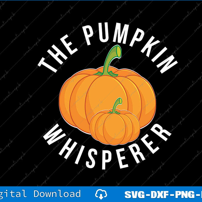 The Pumpkin Whisperer Funny Pumpkin Farmer SVG PNG Printable File